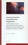 Anxiety Disorders Comorbid with Depression: Social Anxiety Disorder, Post-Traumatic Stress Disorder, Generalized Anxiety Disorder and Obsessive-Compulsive Disorder