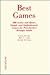 Best Games: 188 Active and Quiet, Simple and Sophisticated, Games for Preschoolers through Adults