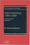 The Contras, 1980-1989: A Special Kind of Politics (The Washington Papers)