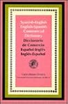 Spanish/English, English/Spanish Commercial Dictionary