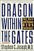 Dragon Within the Gates: Th...