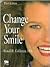 Change Your Smile by Ronald E. Goldstein
