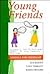 Young Friends: Schools and Friendship (Cassell Education)