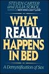What Really Happens In Bed: A Demystification Of Sex What Really Happens In Bed: A Demystification Of Sex