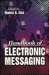 The Handbook of Electronic Messaging (Best Practices) The Handbook of Electronic Messaging (Best Practices)