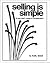Selling Is Simple ... If You Don't Make It Complicated
