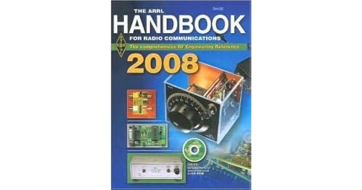 The ARRL Handbook for Radio Communications 2008 by Mark J. Wilson