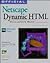 Official Netscape Dynamic Html Developer's Guide by Stuart Harris