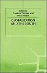 Globalization and the South (International Political Economy Series) Globalization and the South (International Political Economy Series)