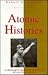 Atomic Histories (Masters of Modern Physics)