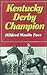 Kentucky Derby Champion by Mildred Mastin Pace