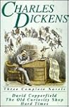 David Copperfield / The Old Curiosity Shop / Hard Times David Copperfield / The Old Curiosity Shop / Hard Times