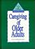 Caregiving of Older Adults (Choices and Challenges)