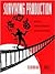 Surviving Production: The Art of Production Management for Film and Television