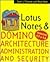 Lotus Notes and Domino 4.5 Architecture, Administration, and Security