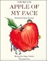 Youre the Apple of My Face Youre the Apple of My Face