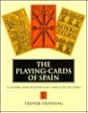 The Playing-Cards Of Spain by Trevor Denning