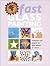 Fast Glass Painting: Techniques and Projects for Glass Painters in a Hurry