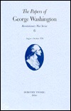 The Papers of George Washington (Papers of George Washington, Revolutionary War Series): Vol. 6