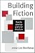 Building Fiction: How to De...