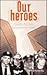 Our Heroes