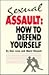 Sexual Assault: How to Defend Yourself