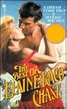 The Best of Elaine Raco Chase: A Dream Come True/No Easy Way Out/2 Books in 1