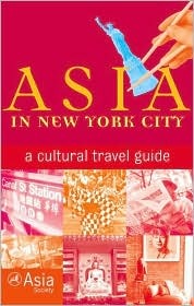 Asia in New York City: A Cultural Travel Guide (Paperback)