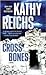 Cross Bones by Kathy Reichs