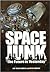 Space Junk: "The Future Is Yesterday"