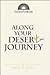 Along Your Desert Journey by Robert M. Hamma