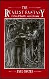 The Realist Fantasy: Fiction and Reality Since Clarissa The Realist Fantasy: Fiction and Reality Since Clarissa