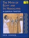 The Myth of Egypt and Its Hieroglyphs in European Tradition by Erik Iverson