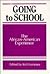 Going to School: The African-American Experience (SUNY Series Frontiers in Education)