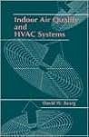 Indoor Air Quality and HVAC Systems Indoor Air Quality and HVAC Systems