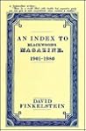 An Index to Blackwood's Magazine, 1901 - 1980 An Index to Blackwood's Magazine, 1901 - 1980
