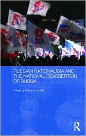 Russian Nationalism and the National Reassertion of Russia (Hardcover)