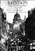 London in Old Photographs, 1897-1914 by Felix Barker