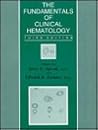 The Fundamentals of Clinical Hematology (The Johns Hopkins Series in Hematology/Oncology)