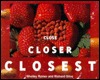 Close, Closer, Closest (Hardcover)