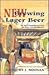 New Brewing Lager Beer: The Most Comprehensive Book for Home-and Microbrewers