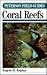 Field Guide to Coral Reefs by Eugene H. Kaplan
