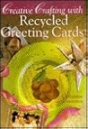 Creative Crafting With Recycled Greeting Cards