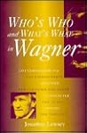 Who's Who and What's What in Wagner