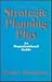 Strategic Planning Plus: An...
