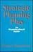 Strategic Planning Plus: An Organizational Guide