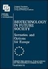 Biotechnology in Future Society: Scenarios and Options for Europe