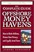 The Complete Guide to Offshore Money Havens: How to Make Millions, Protect Your Privacy, and Legally Avoid Taxes