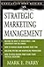 Strategic Marketing Management by Mark E. Parry