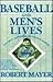 Baseball and Men's Lives: T...